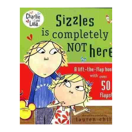 Charlie and Lola : Sizzles is Completely not Here ( hojas duras )