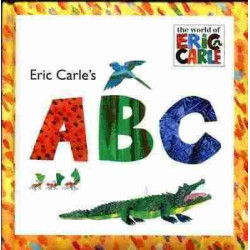 A B C the World of Eric Carle HB