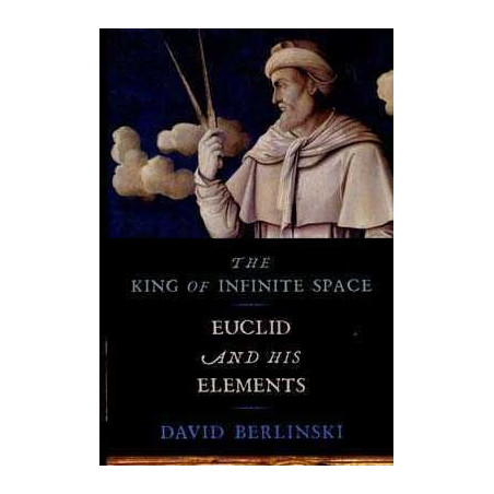 Kingt of Infinite Space : Euclid and the Elements