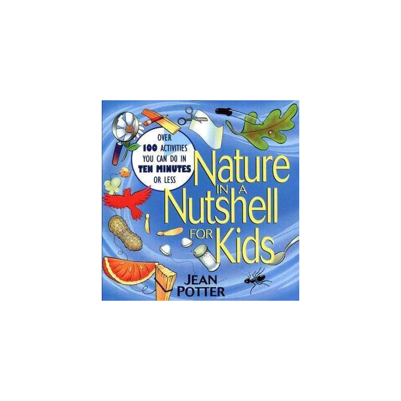 Nature in a Nustshell for Kids PB