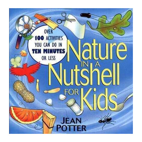 Nature in a Nustshell for Kids PB