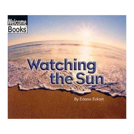 Welcome Books : Watching the Sun PB