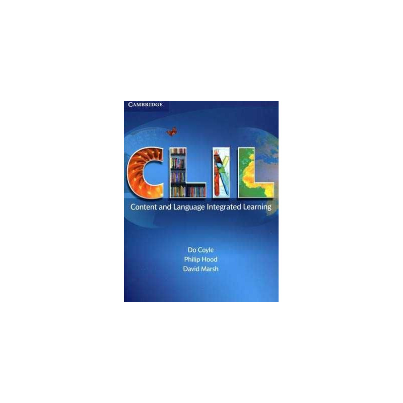 Clil : Content and Language Integrated Learning