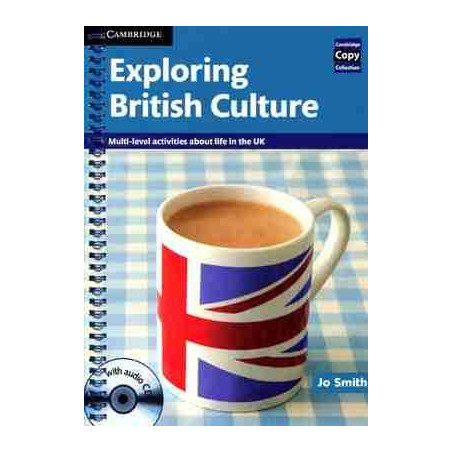 Exploring British Culture + Cd audio Multi-Level Photocopiable Pack