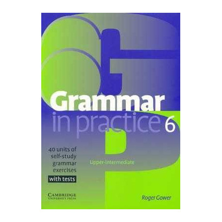 Grammar in Practice 6 Upper intermediate c/k