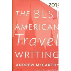 Best American Travel Writing 2015 PB