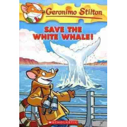 Geronimo Stilton 45 : Save the White Whale !