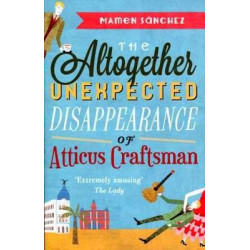 Altogether Unexpected DIsappearance of Atticus Craftsman