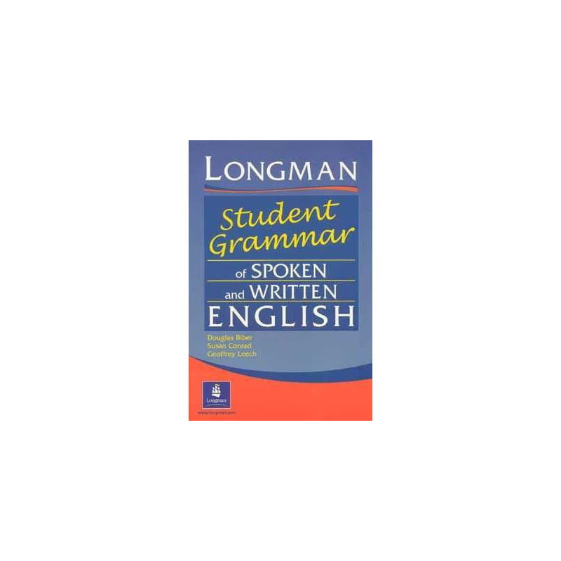 Longman Student Grammar of Spoken and Written English PB