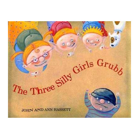 Three Silly Girls Grubb