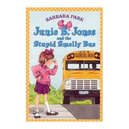 Junie B. Jones : Stupid Smelly Bus