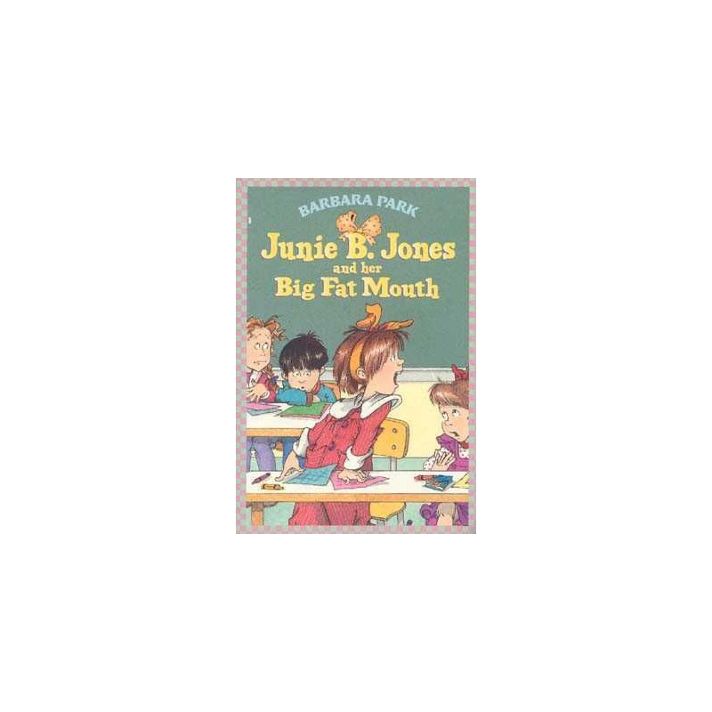 Junie B. Jones : Big Fat Mouth