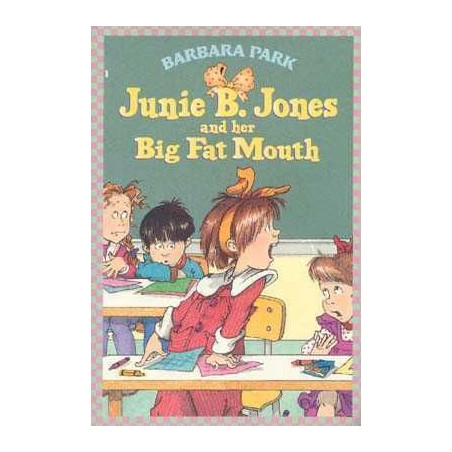 Junie B. Jones : Big Fat Mouth