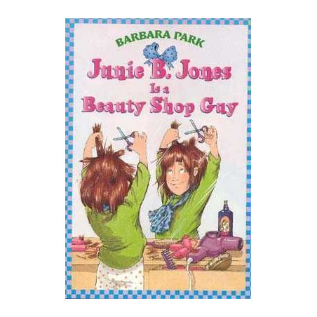 Junie B. Jones : Is A Beauty Shop Guy