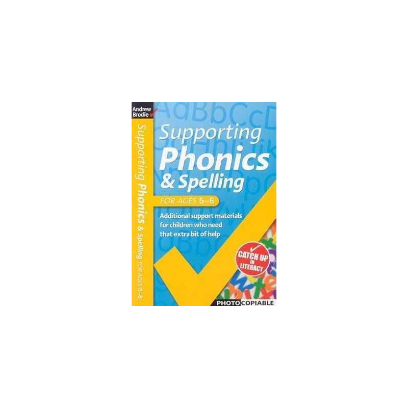 Supporting Phonics & Spelling : For Ages 5-6