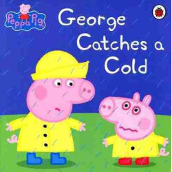 Peppa Pig George Catches a Cold