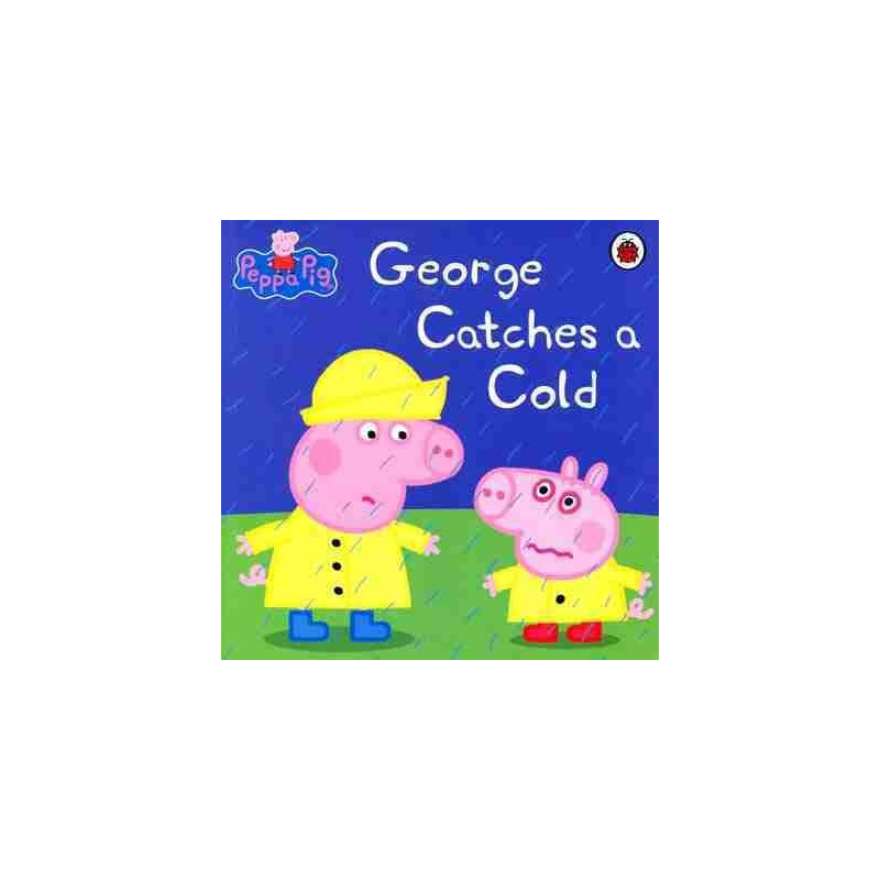 Peppa Pig George Catches a Cold