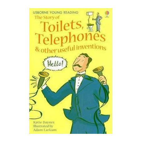 Story of Toilets, Telephones and other Useful Inventions uyr1