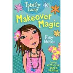 Totally Lucy 1 : Makeover Magic