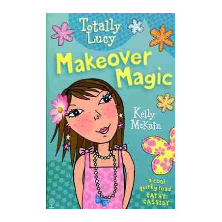 Totally Lucy 1 : Makeover Magic