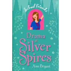 School Friends 2 : Drama at Silver Spires