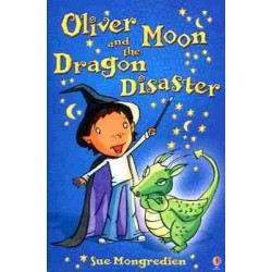 Oliver Moon and the Dragon Disaster