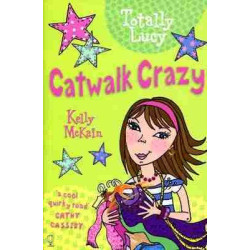 Totally Lucy 8 : Catwalk Crazy