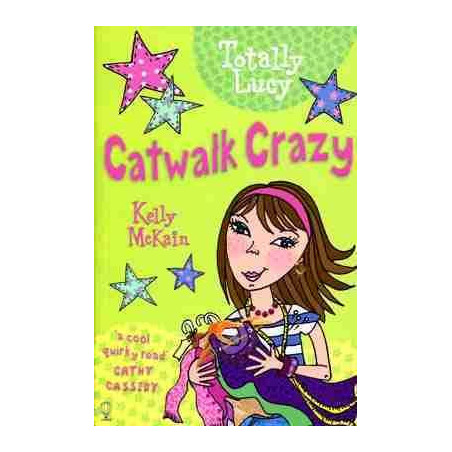 Totally Lucy 8 : Catwalk Crazy