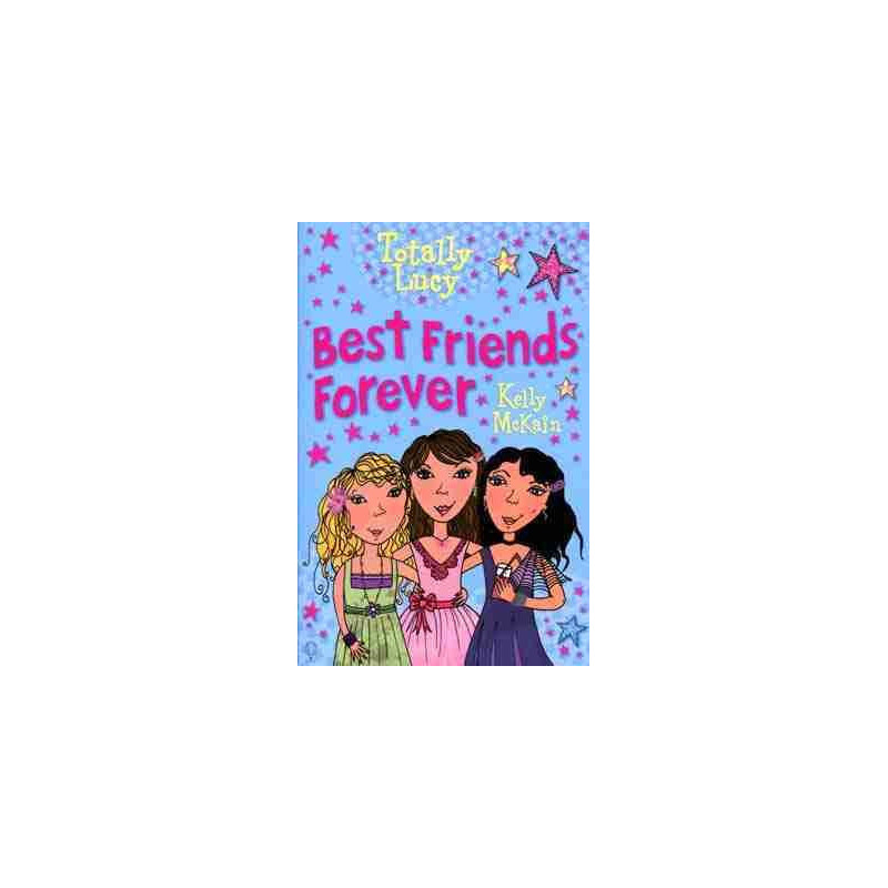 Totally Lucy 10 : Best Friends Forever