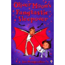 Oliver Moon  s Fangtastic Sleepover