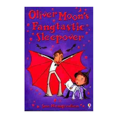 Oliver Moon  s Fangtastic Sleepover