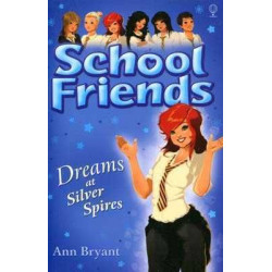 School Friends 9 : Dreams at Silver Spires