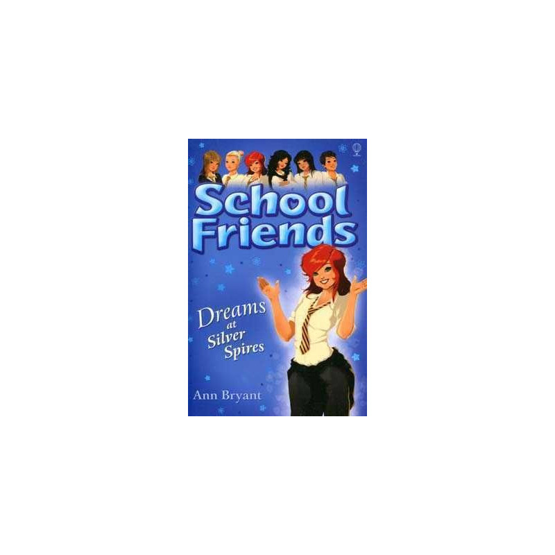 School Friends 9 : Dreams at Silver Spires