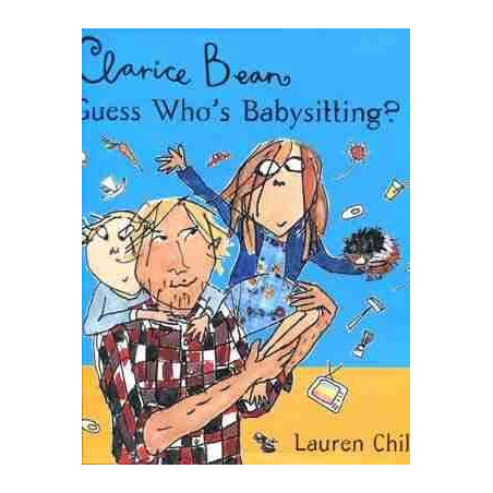 Clarice Bean : Guess Whos Babysitting ? HB