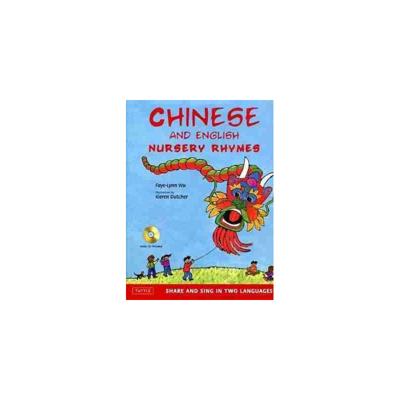 Chinese and English Nursery Rhymes + cd audio : Share and Sing in Two Languages