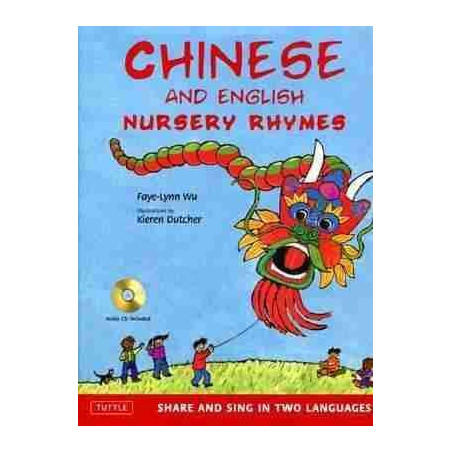 Chinese and English Nursery Rhymes + cd audio : Share and Sing in Two Languages