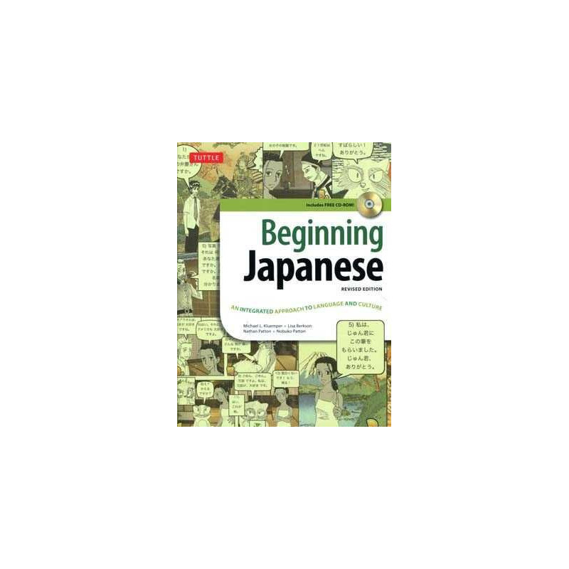 Beginning Japanese + cd An Integrated Approach to Language and Culture