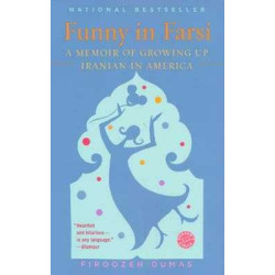 Funny in Farsi: A Memoir of Growing Up Iranian in America