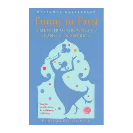 Funny in Farsi: A Memoir of Growing Up Iranian in America