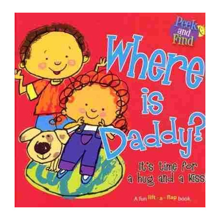 Where is Daddy ?