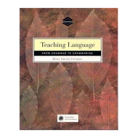 Teaching Language - From Grammar to Grammaring