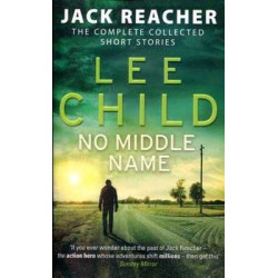 No Middle Name PB ( Jack Reacher Stories complete )