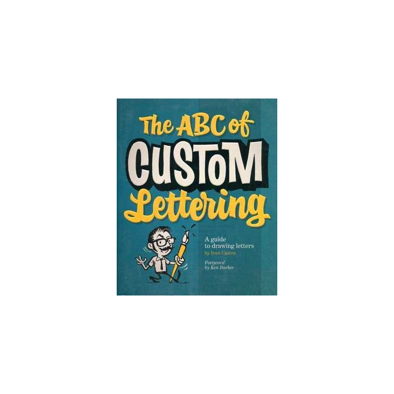 ABC of Custom Lettering: A Practical Guide to Drawing Letters