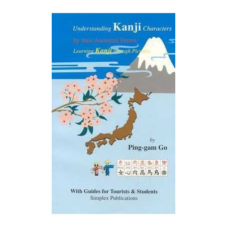 Understanding Kanji Characters by Their Ancestral Forms: Learning Kanji Through Pictures