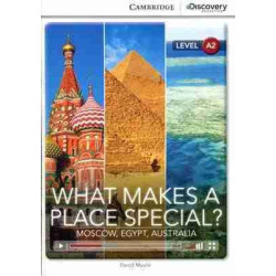 What Makes a Place Special? Moscow, Egypt, Australia A2 + Audio online