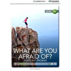 What Are You Afraid of? Fears and Phobias B1 + Audio online