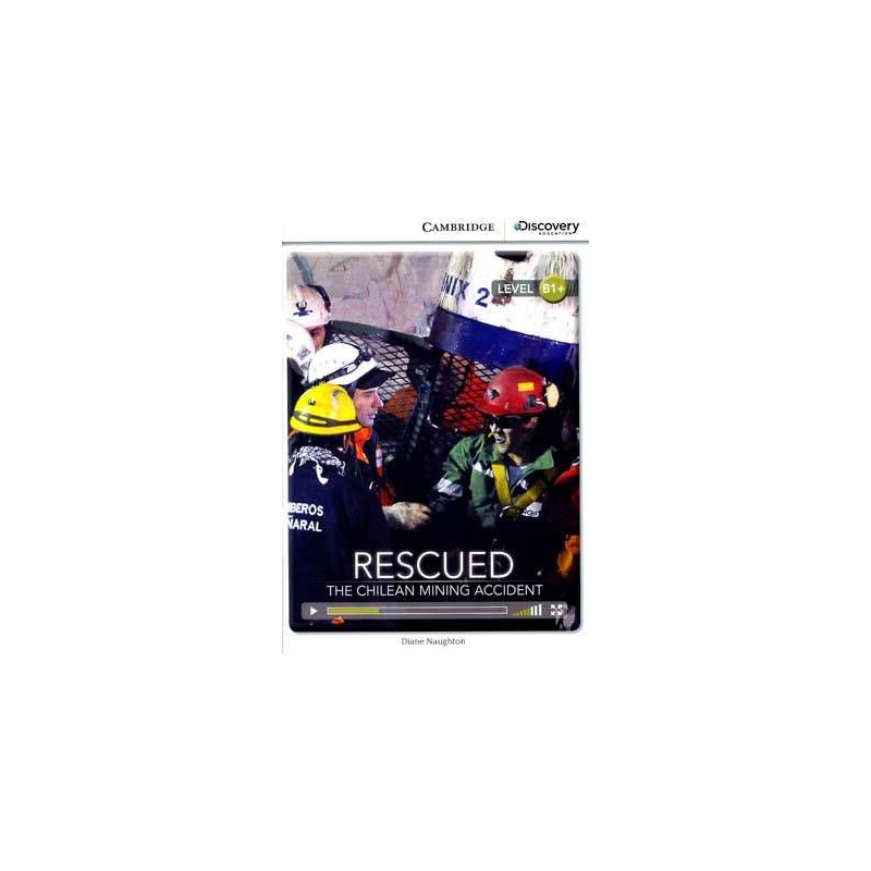 Rescued : The Chilean Mining Accident B1+ with Online Access deib1+