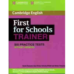 First for Schools Trainer Six Practice Tests s/k